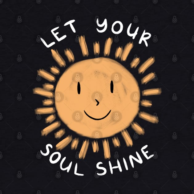 Let Your Soul Shine by ilustraLiza